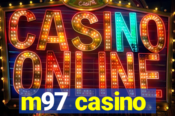 m97 casino